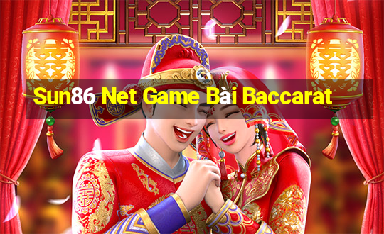 Sun86 Net Game Bài Baccarat