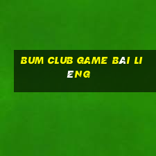 Bum Club Game Bài Liêng