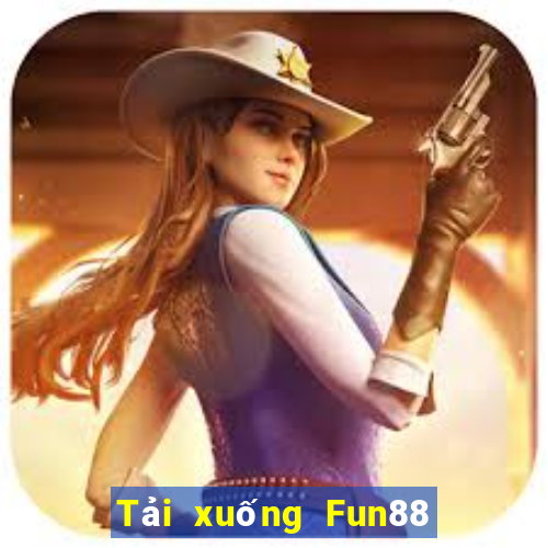 Tải xuống Fun88 nền tảng xổ số