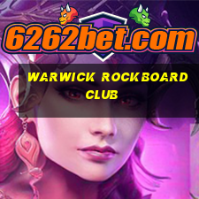 warwick rockboard club