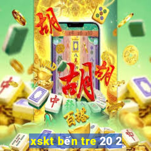 xskt bến tre 20 2