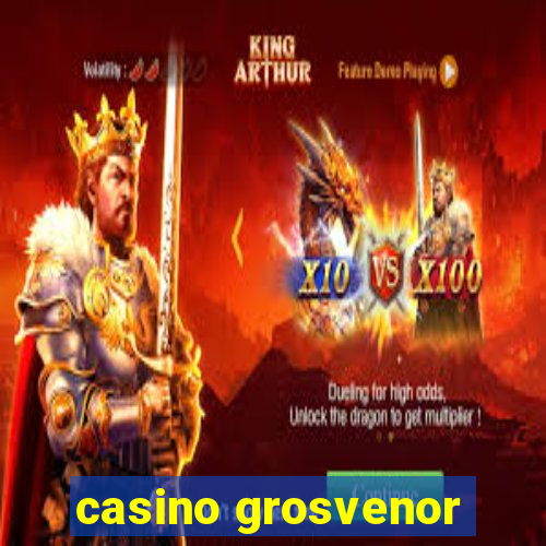 casino grosvenor