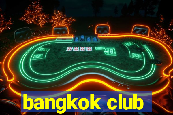 bangkok club