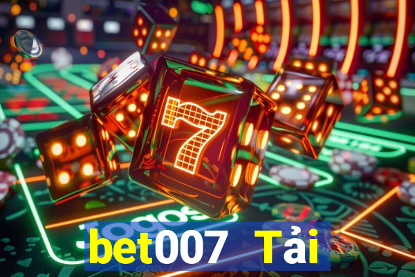 bet007 Tải xuống miễn phí