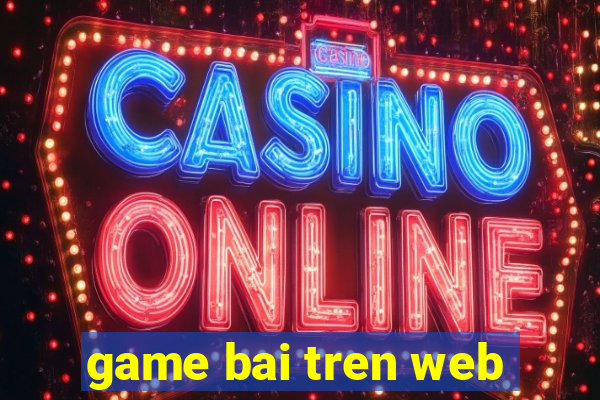 game bai tren web