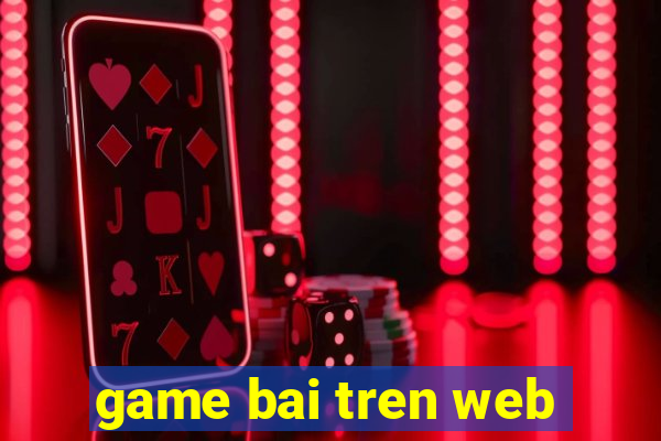 game bai tren web