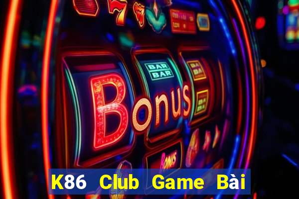 K86 Club Game Bài Poker Online