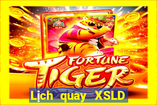 Lịch quay XSLD ngày 22