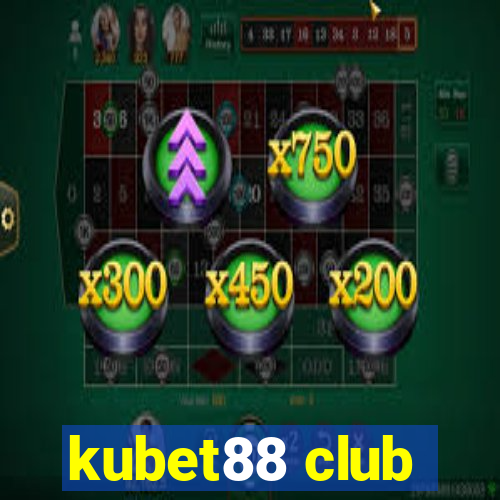 kubet88 club