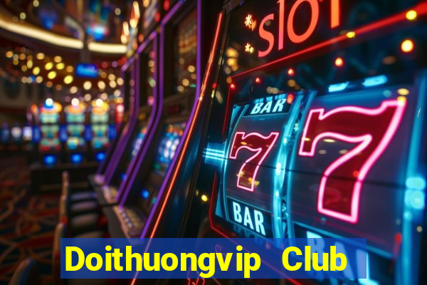 Doithuongvip Club Game Bài Xóc Đĩa