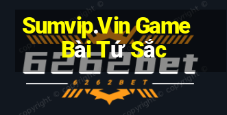 Sumvip.Vin Game Bài Tứ Sắc