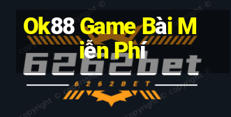 Ok88 Game Bài Miễn Phí