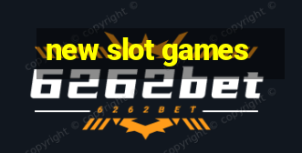 new slot games