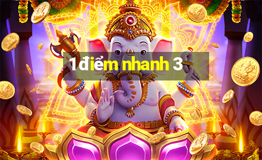 1 điểm nhanh 3