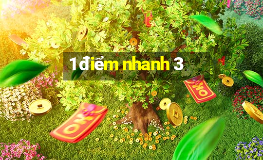 1 điểm nhanh 3