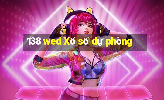 138 wed Xổ số dự phòng