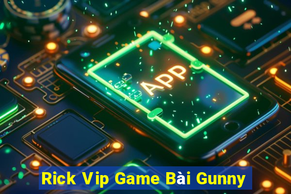 Rick Vip Game Bài Gunny