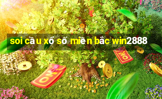 soi cầu xổ số miền bắc win2888