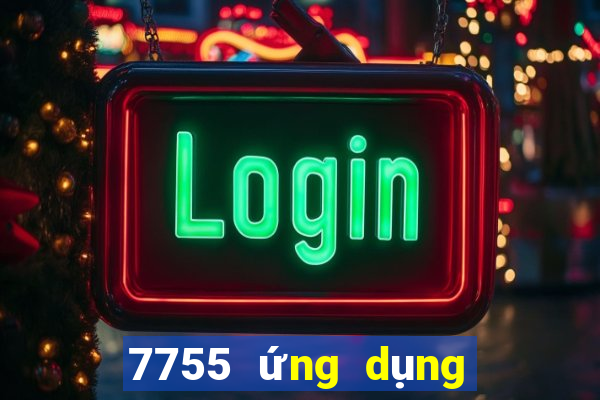 7755 ứng dụng xổ số