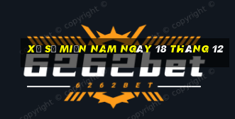 xổ số miền nam ngày 18 tháng 12