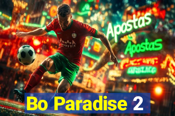 Bo Paradise 2