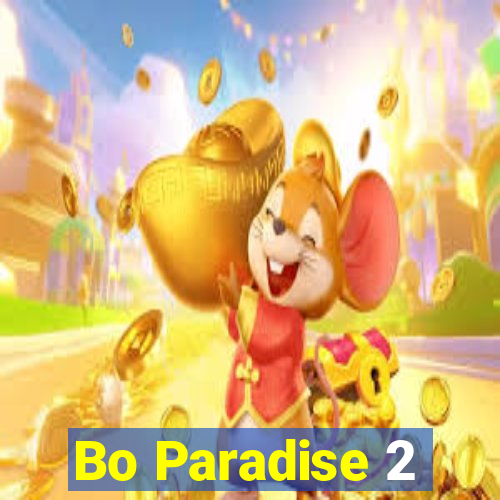 Bo Paradise 2