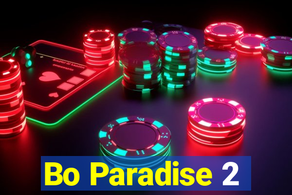 Bo Paradise 2