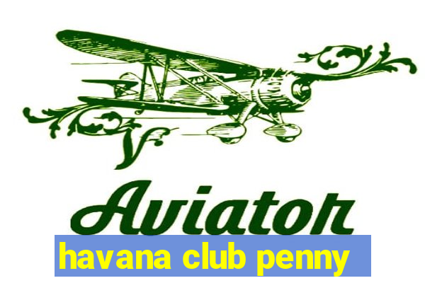 havana club penny