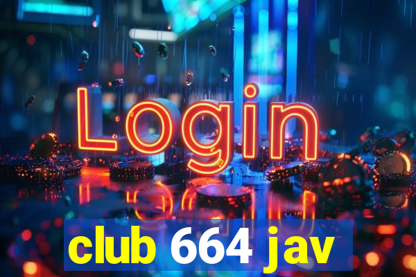 club 664 jav