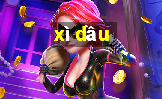 xì dầu