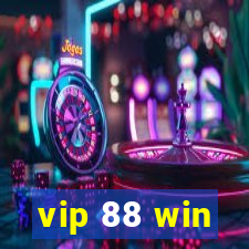 vip 88 win