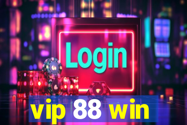 vip 88 win