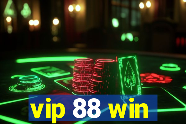 vip 88 win