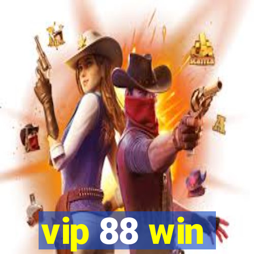 vip 88 win