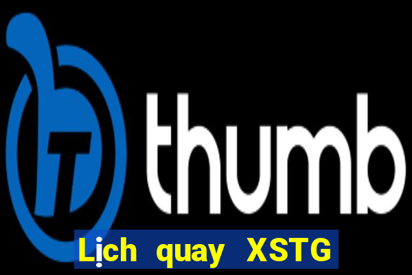 Lịch quay XSTG ngày 14