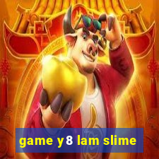 game y8 lam slime