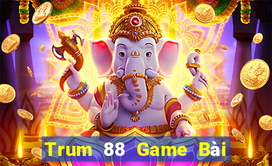 Trum 88 Game Bài Tiến Lên