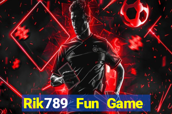 Rik789 Fun Game Bài Khuyến Mãi