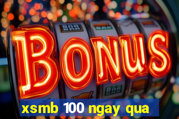 xsmb 100 ngay qua