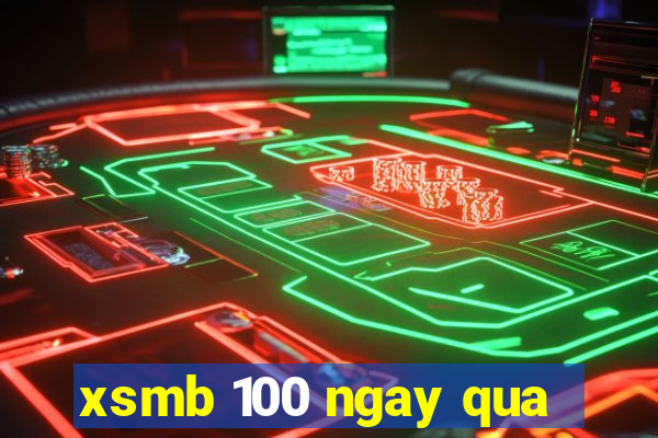 xsmb 100 ngay qua