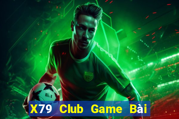 X79 Club Game Bài Poker Đổi Thưởng