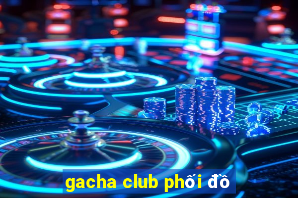 gacha club phối đồ