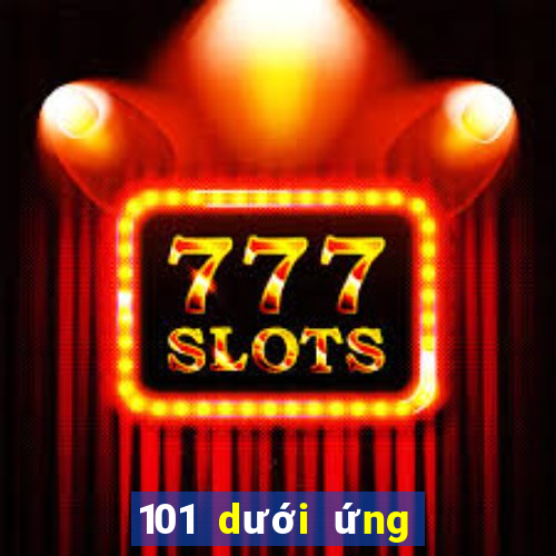 101 dưới ứng dụng xổ số