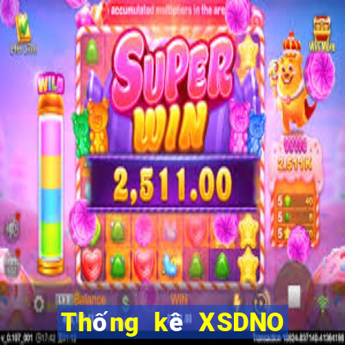 Thống kê XSDNO thứ bảy