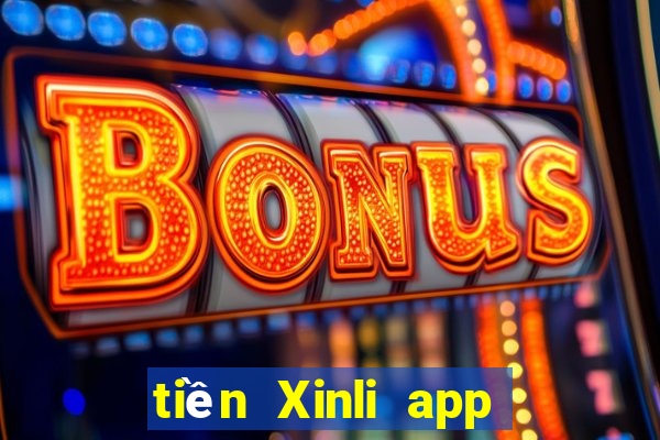 tiền Xinli app Tải về