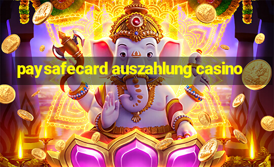 paysafecard auszahlung casino