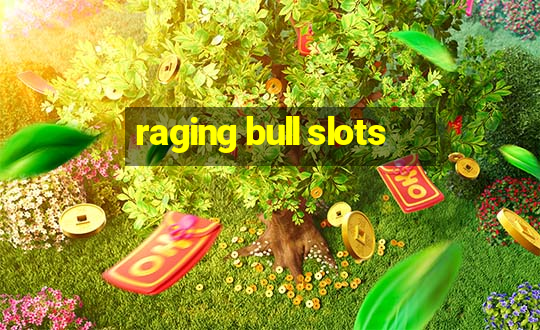 raging bull slots