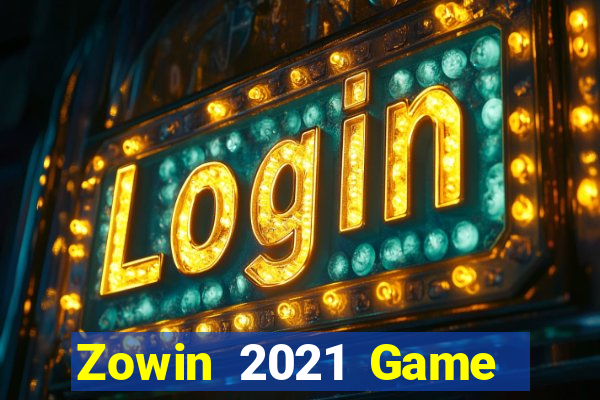 Zowin 2021 Game Bài Đổi Thưởng Uy Tín