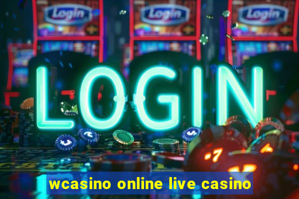 wcasino online live casino