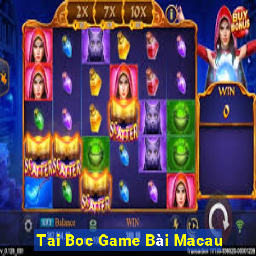 Tai Boc Game Bài Macau